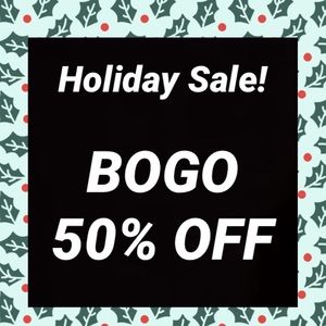 HOLIDAY SALE!!! BOGO 50% OFF